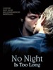 黑夜过后/No Night Is Too Long(2006)