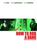 抢银行指南 How to Rob a Bank(2007)