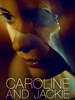 卡罗琳和杰基/Caroline and Jackie