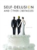 自我欺骗和其他障碍/Self-Delusion and Other Obstacles