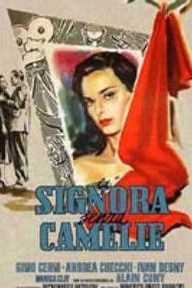 <em>不戴茶花的茶花女</em> Signora senza camelie, La(