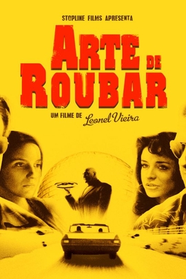 偷窃的艺术 Arte de Roubar(2008)