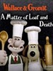 超级无敌掌门狗：面包和死亡事件/Wallace and Gromit in 'A Matter of Loaf and Death'(2008)