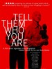 告诉他们你是谁/Tell Them Who You Are(2004)