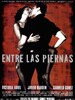 两腿之间/Entre las piernas(1999)