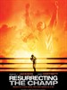反复嚼/Resurrecting the Champ(2007)