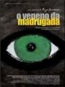 Veneno da Madrugada, O海报