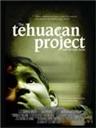 The Tehuacan Project海报