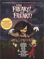 Live Freaky Die Freaky海报