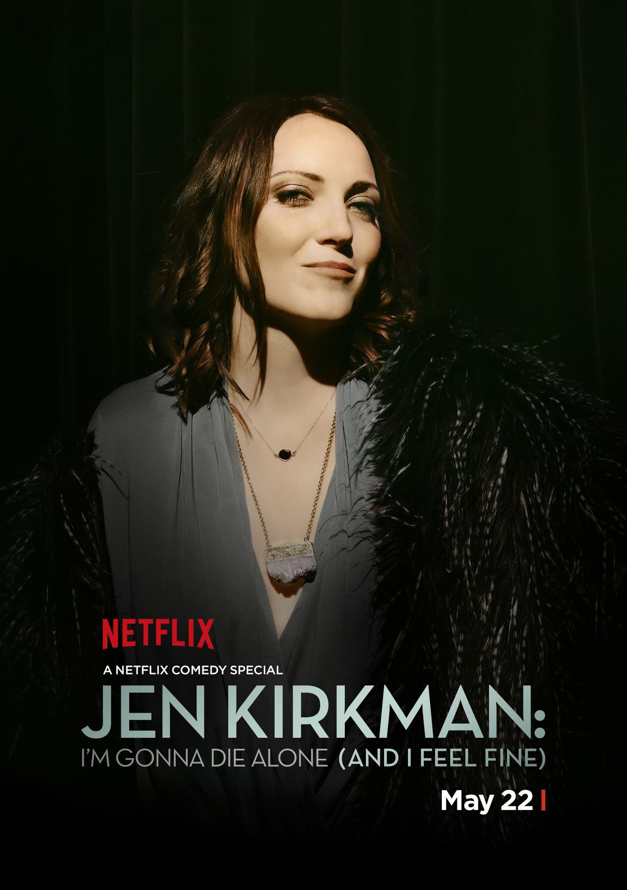 Jen Kirkman: I'm Gonna Die Alone (And I Feel Fine)海报