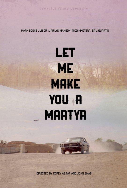 Let Me Make You a Martyr海报